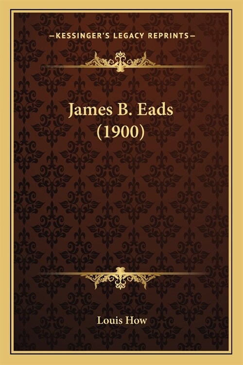 James B. Eads (1900) (Paperback)