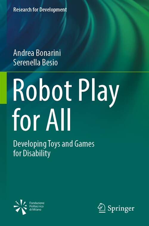 Robot Play for All: Developing Toys and Games for Disability (Paperback, 2022)