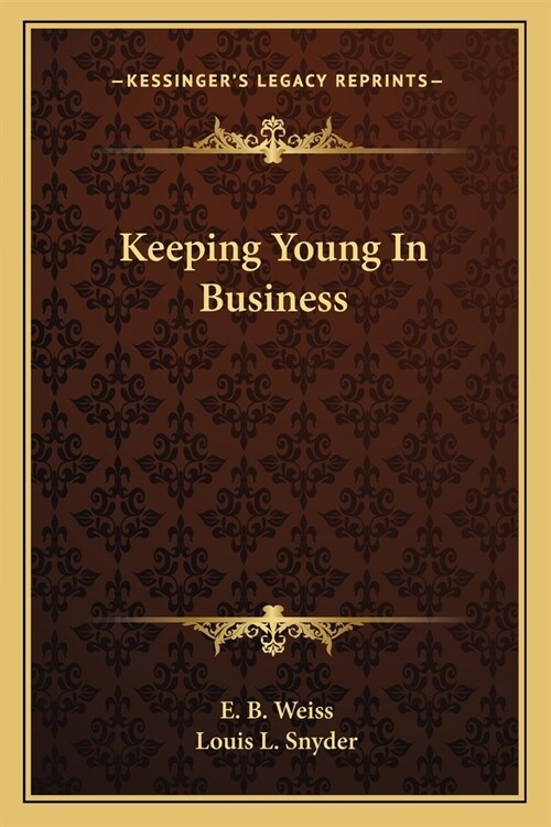 Keeping Young In Business (Paperback)