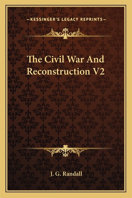 The Civil War And Reconstruction V2 (Paperback)