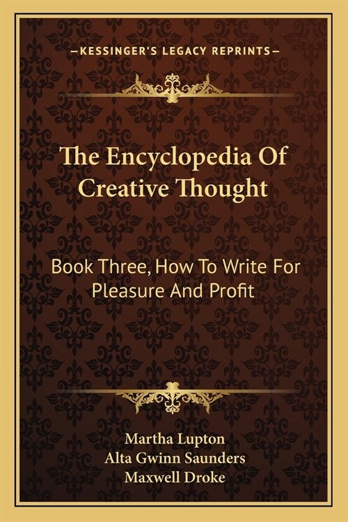 The Encyclopedia Of Creative Thought: Book Three, How To Write For Pleasure And Profit (Paperback)