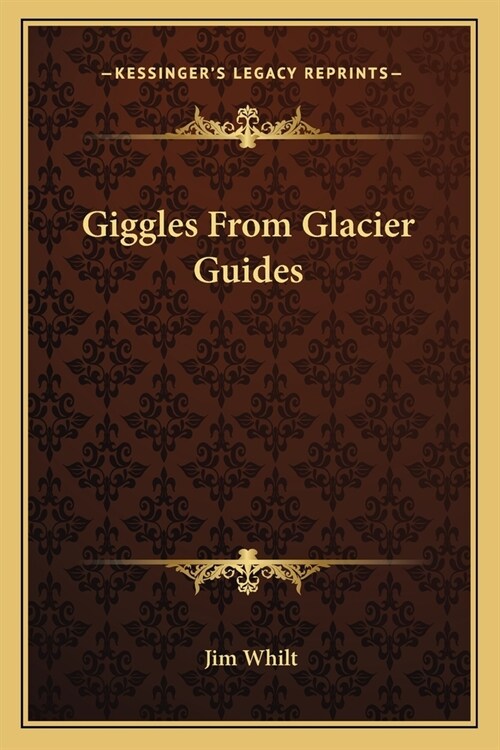 Giggles From Glacier Guides (Paperback)