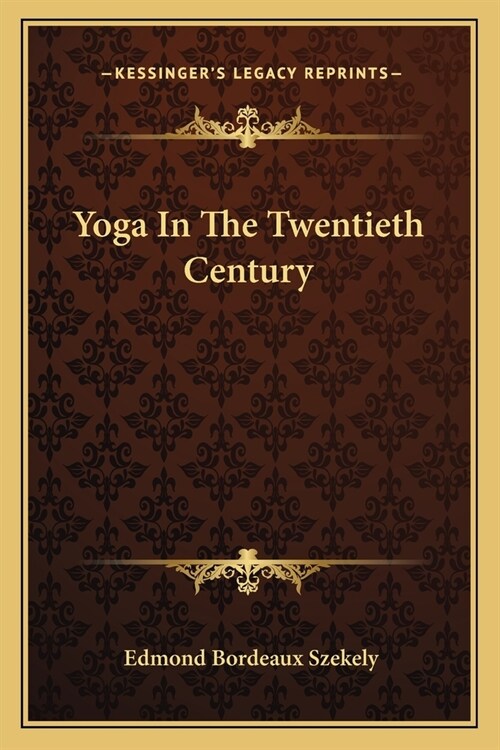 Yoga In The Twentieth Century (Paperback)