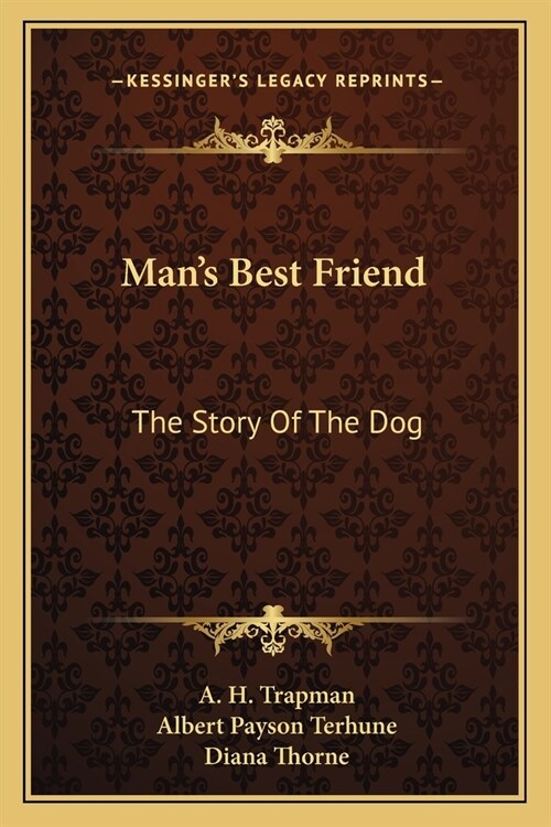 Mans Best Friend: The Story Of The Dog (Paperback)