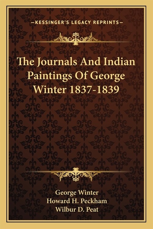 The Journals And Indian Paintings Of George Winter 1837-1839 (Paperback)