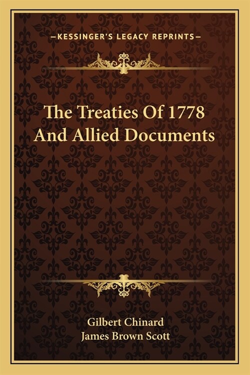 The Treaties Of 1778 And Allied Documents (Paperback)