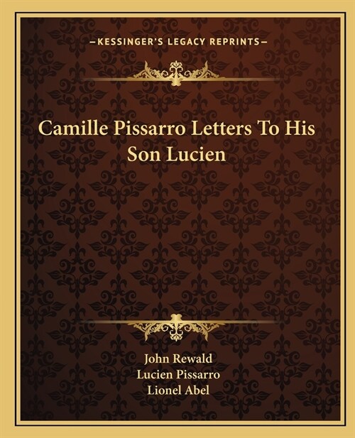 Camille Pissarro Letters To His Son Lucien (Paperback)