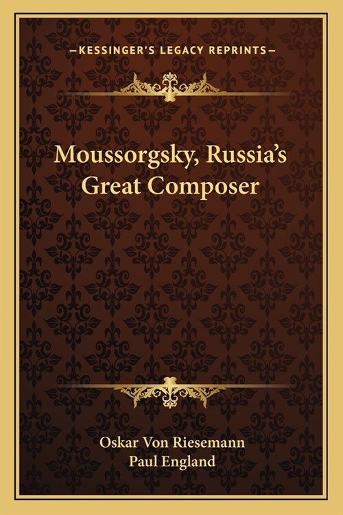 Moussorgsky, Russias Great Composer (Paperback)