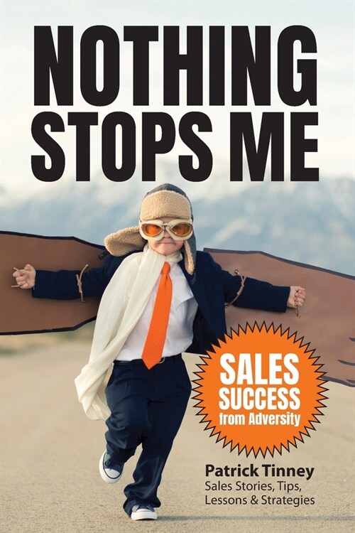 Nothing Stops Me: Sales Success from Adversity (Paperback)