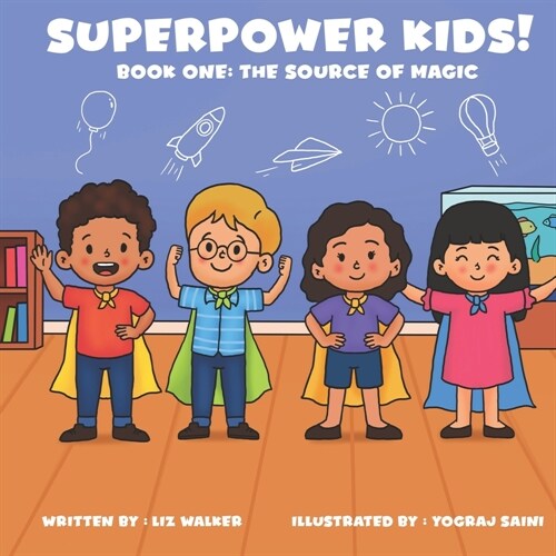 Superpower Kids!: Book One: The Source of Magic (Paperback)