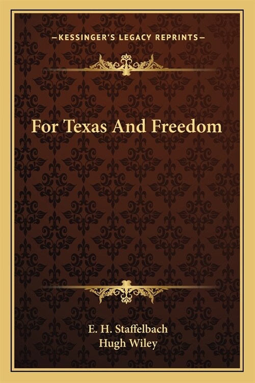 For Texas And Freedom (Paperback)