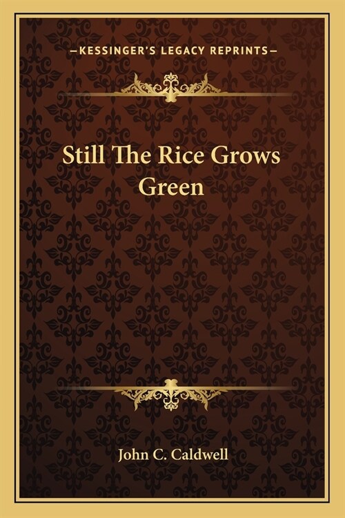 Still The Rice Grows Green (Paperback)