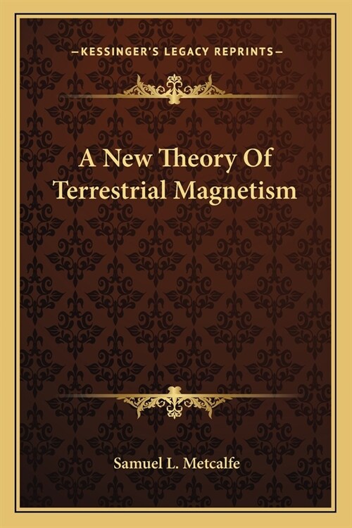 A New Theory Of Terrestrial Magnetism (Paperback)