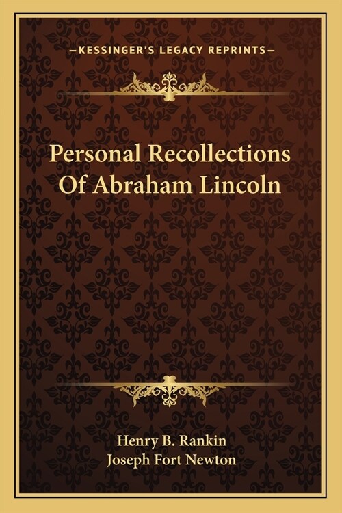 Personal Recollections Of Abraham Lincoln (Paperback)