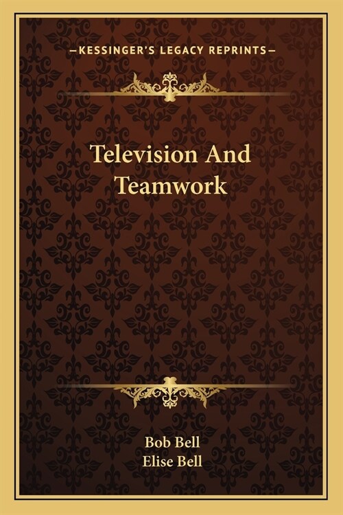 Television And Teamwork (Paperback)