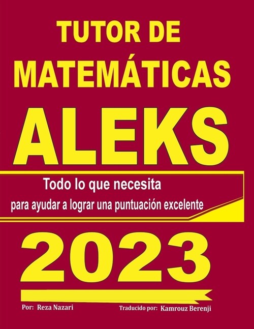 Tutor de Matem?icas Aleks: Todo lo que necesita para ayudar a lograr una puntuaci? excelente (Paperback)