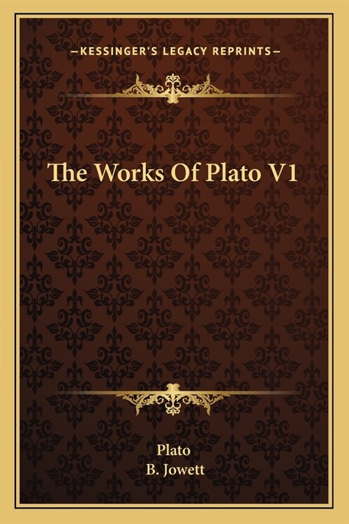 The Works Of Plato V1 (Paperback)