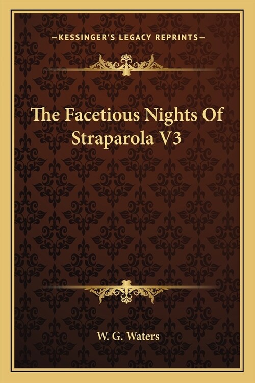 The Facetious Nights Of Straparola V3 (Paperback)