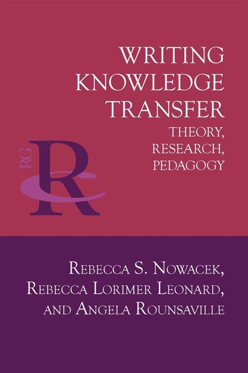 Writing Knowledge Transfer: Theory, Research, Pedagogy (Paperback)