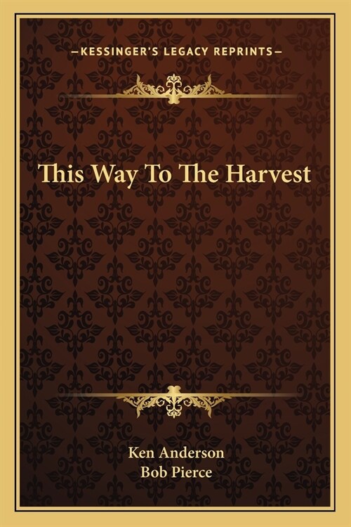 This Way To The Harvest (Paperback)