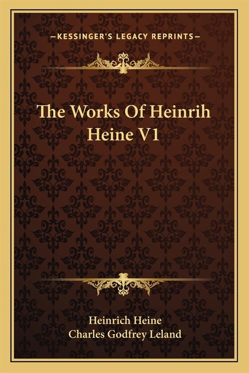 The Works Of Heinrih Heine V1 (Paperback)