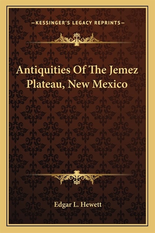 Antiquities Of The Jemez Plateau, New Mexico (Paperback)