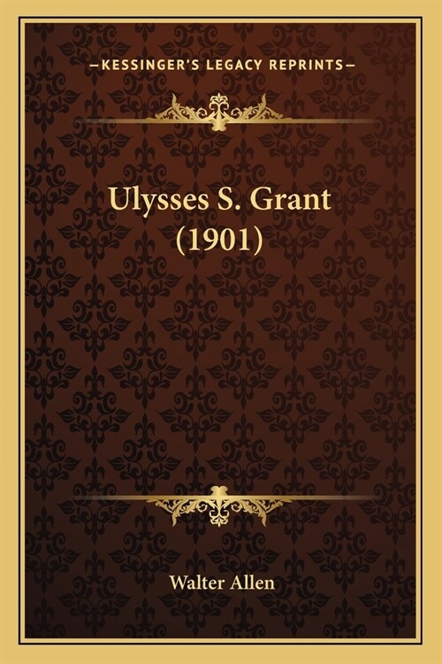 Ulysses S. Grant (1901) (Paperback)