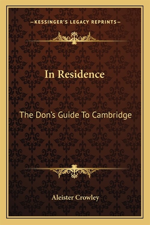 In Residence: The Dons Guide To Cambridge (Paperback)
