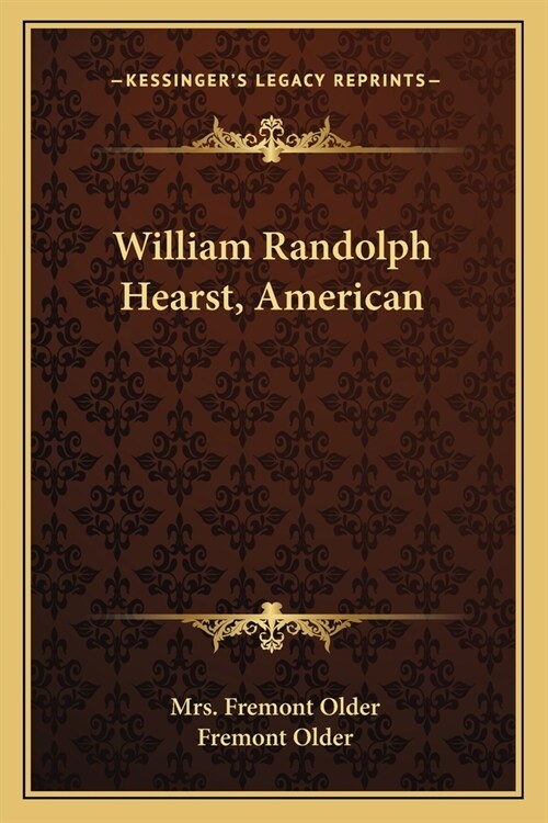 William Randolph Hearst, American (Paperback)