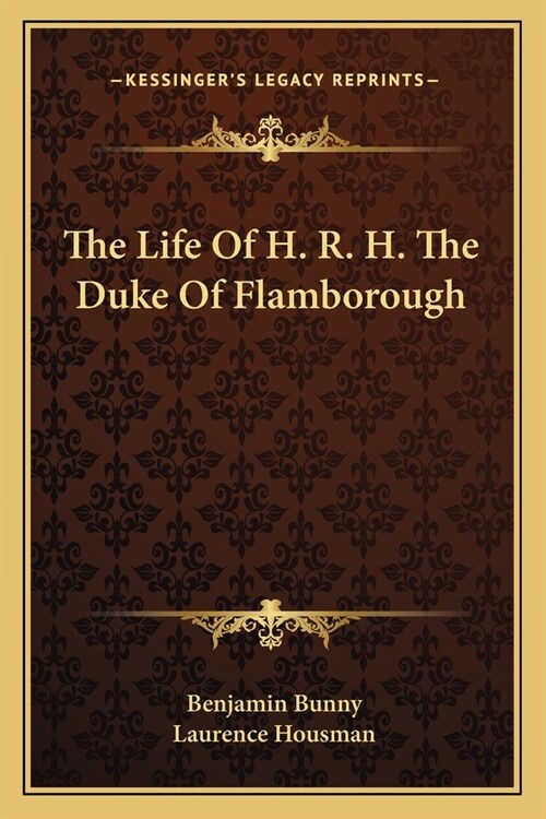 The Life Of H. R. H. The Duke Of Flamborough (Paperback)