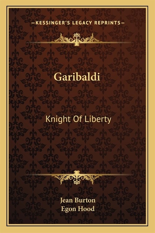 Garibaldi: Knight Of Liberty (Paperback)
