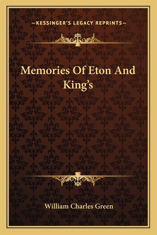 Memories Of Eton And Kings (Paperback)
