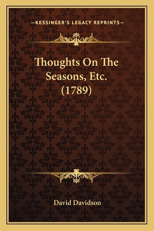 Thoughts On The Seasons, Etc. (1789) (Paperback)