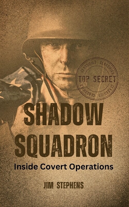 Shadow Squadron: Inside Covert Operations (Paperback)