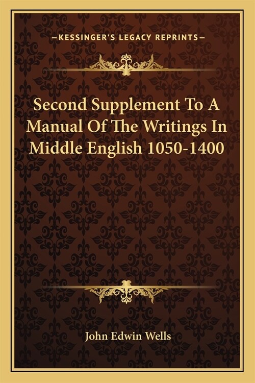 Second Supplement To A Manual Of The Writings In Middle English 1050-1400 (Paperback)