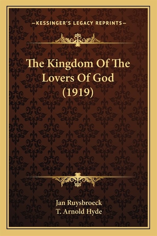 The Kingdom Of The Lovers Of God (1919) (Paperback)