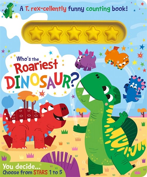 Whos the Roariest Dinosaur? (Board Book)