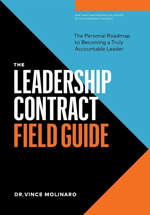 The Leadership Contract Field Guide: The Personal Roadmap to Becoming a Truly Accountable Leader (Paperback)