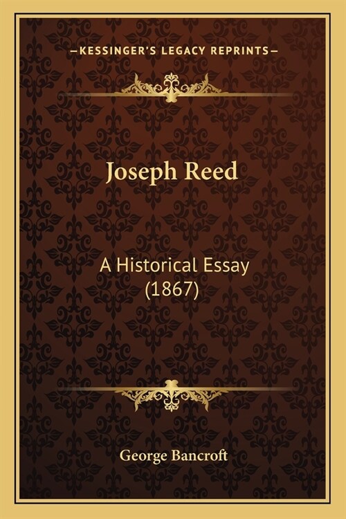 Joseph Reed: A Historical Essay (1867) (Paperback)