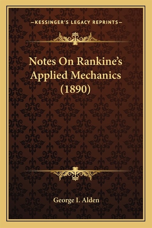 Notes On Rankines Applied Mechanics (1890) (Paperback)