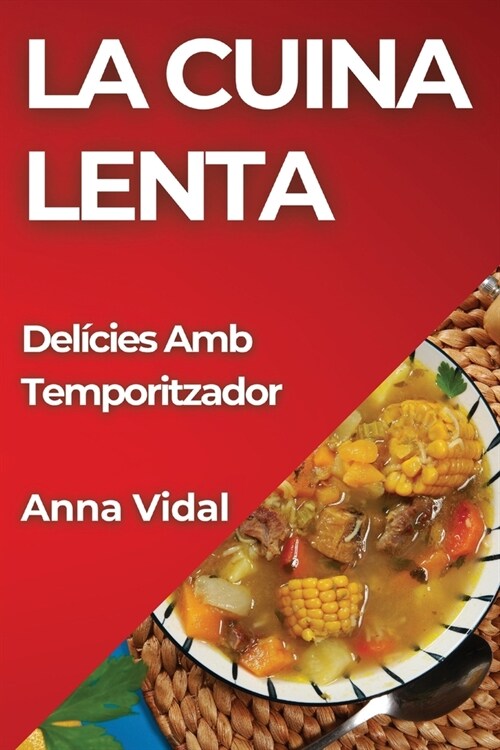 La Cuina Lenta: Del?ies Amb Temporitzador (Paperback)