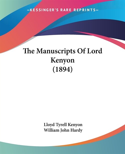 The Manuscripts Of Lord Kenyon (1894) (Paperback)