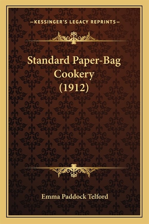 Standard Paper-Bag Cookery (1912) (Paperback)