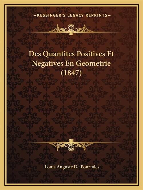 Des Quantites Positives Et Negatives En Geometrie (1847) (Paperback)
