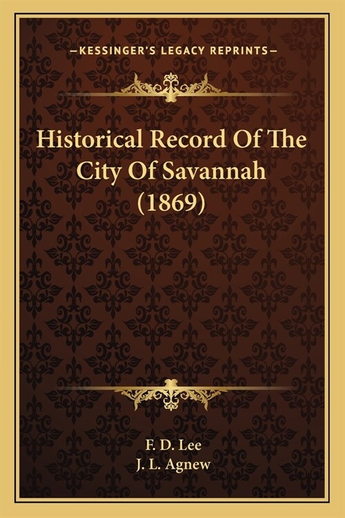 Historical Record Of The City Of Savannah (1869) (Paperback)