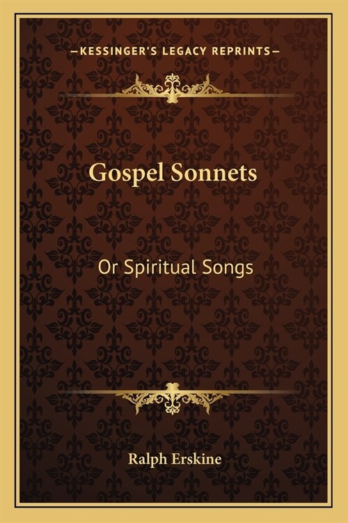 Gospel Sonnets: Or Spiritual Songs (Paperback)