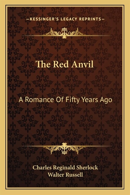 The Red Anvil: A Romance Of Fifty Years Ago (Paperback)