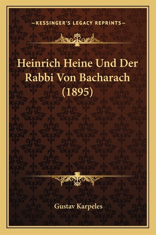 Heinrich Heine Und Der Rabbi Von Bacharach (1895) (Paperback)