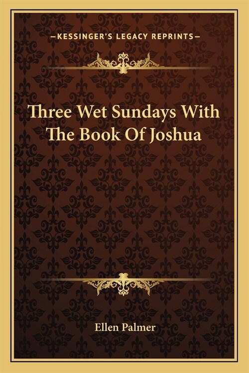 Three Wet Sundays With The Book Of Joshua (Paperback)