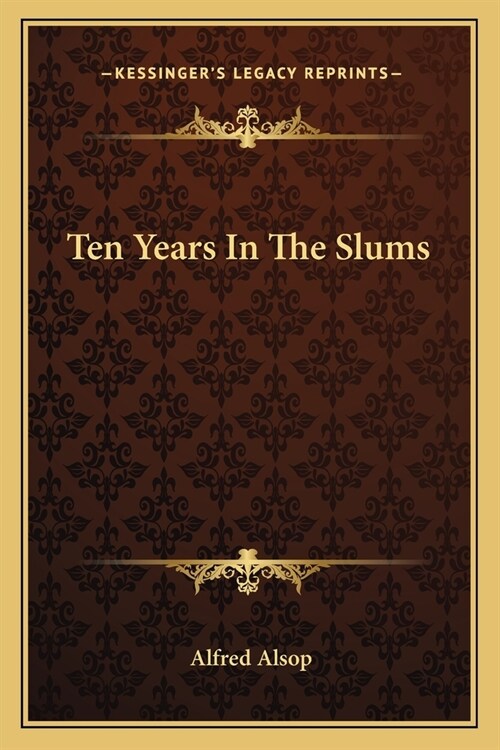 Ten Years In The Slums (Paperback)